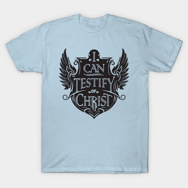 I Can Testify of Christ T-Shirt by scallywag